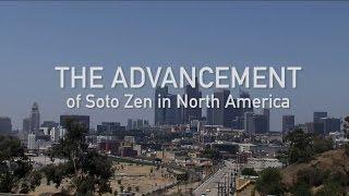 The Advancement of Soto Zen in North America - Soto Zen Buddhism in North America -