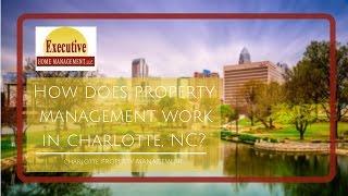 How Does Property Management Work in Charlotte, NC?