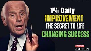 1% Daily Improvement: The Secret to Life-Changing Success| jim rohn powerful motivation