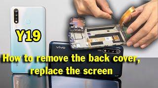 How to open vivo y19 replace screen and back cover