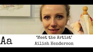 'Meet The Artist' (No:10) | Ailish Henderson | Textile Artist