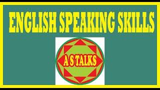 English speaking skills-by A S TALKS #Englishspeaking