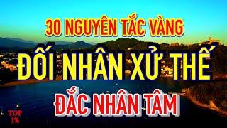 30 Nguyên Tắc Vàng Trong Đối Nhân Xử Thế | Đắc Nhân Tâm