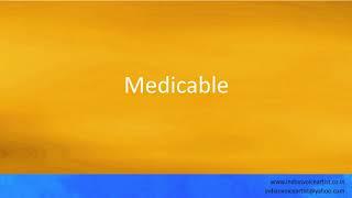 Pronunciation of the word(s) "Medicable".