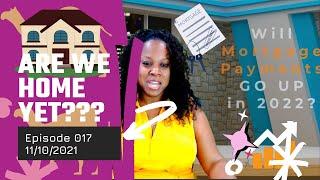 Are We HOME Yet: E017 Mortgage Rates Rising in 2022 - Columbia South Carolina Housing