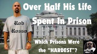 Most Dangerous Prisons Rob Rosso Did Time in Serving Over 28 Years Behind Bars #og #federalprison