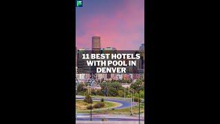 11 Best Hotels With Pool In Denver [2022] #shorts