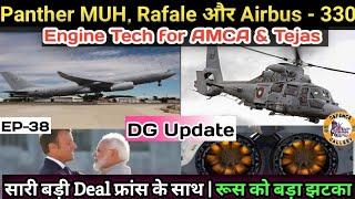 Engine Tech Transfer | Panther, Rafale, A330 Tanker all from France | DG Update EP38