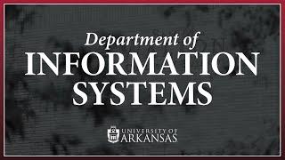 Sam M. Walton College of Business: Department of Information Systems