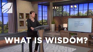 What Is Wisdom? | Joyce Meyer