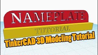 Creating a Nameplate in TinkerCAD - 3D Printing Tutorial