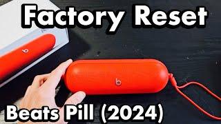 2024 Beats Pill: How to Factory Reset (Problems Connecting, Pairing, etc?)