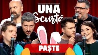 Una Scurtă - Ep 31  Paște Edition 