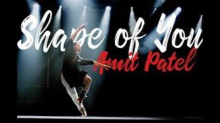 Shape of You- Amit Patel