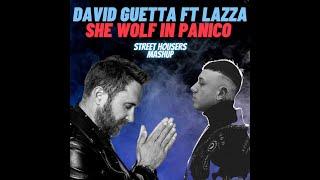 David Guetta Vs Lazza - She Wolf In Panico (Street Housers Mashup)