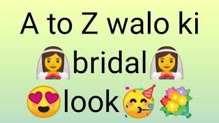 AtoZ walo ki bridal look | alphabets walo ki bridal look | gleam point |