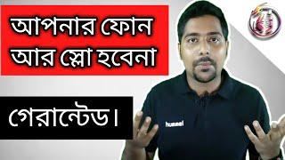 Phone Slow Problem solution Bangla Tutorial |zs.1992|