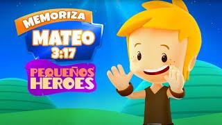 MATEO 3:17 ️ - Memoriza la Biblia con Pequeños Héroes para niños