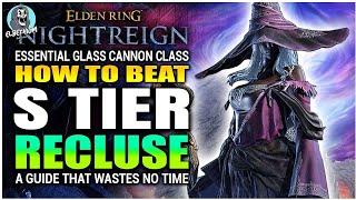 GLASS CANNON The Recluse ADVANCED QUICK GUIDE | Elden Ring Nightreign