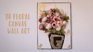 DIY 3D FLORAL BOUQUET ART | Pastel Flowers in Vase Painting on Canvas | Quick Simple Easy Beautiful