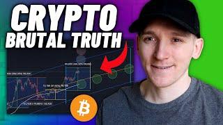 Crypto Alert: Brutally Honest Truth About This Cycle...