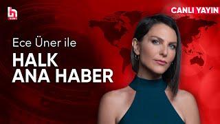 Ece Üner ile Halk Ana Haber (21 Mart 2025)