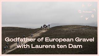 No.46 Godfather of European Gravel with Laurens ten Dam - AUTSAID Podcast