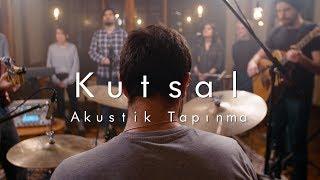 Kutsal [Akustik Tapınma | Hristiyan İbadeti]