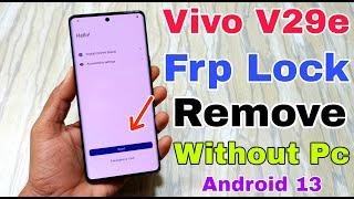 vivo v29e frp unlock without pc | how to bypass vivo v29e | vivo v29e frp bypass android 13 |
