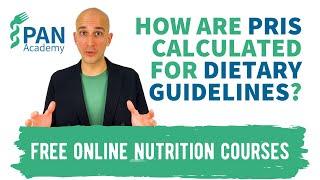 How are dietary recommendations (PRIs) calculated? | PAN Academy | Free Online Nutrition Courses