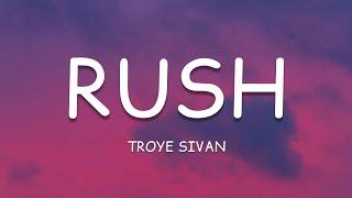 Troye Sivan - Rush (Lyrics)