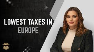 Lowest Taxes in Europe