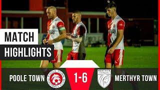 Poole Town 1-6 Merthyr Town | Southern League Premier South