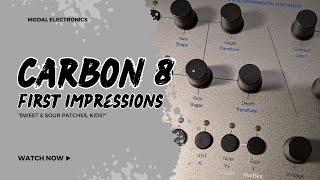 Modal Electronics Carbon 8 First Impressions: "Sweet & Sour Patches, Kids?"