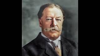 President William Howard Taft: 1908 The Next Administration inAI