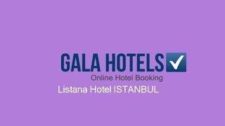 Listana Hotel Istanbul - GalaHotels