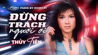 PBN 67 | Thủy Tiên - Đừng Trách Người Ơi!