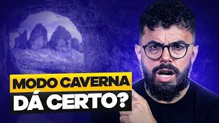 MODO CAVERNA DÁ CERTO???