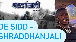 DE SIDD - SHRADDHANJALI  ( AMERICAN REACTION VIDEO) ‍️🫡