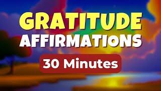 Gratitude Affirmations | Start Your Day with a Grateful Heart | 30 Minutes 432 Hz