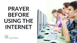 Prayer Before Using the Internet