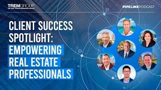 Client Success Spotlight: Empowering Real Estate Professionals with TREM Group