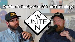 Do You Actually Care About Tattooing? - Brandyn Feldman - Ep.24 - Unite & Win Podcast