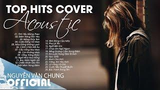 Những Bản Hit Cover Acoustic Thế Hệ 8x 9x Nhẹ Nhàng Sâu Lắng Hay Nhất 2019