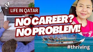 LIFE IN QATAR: TIPS for Non-Working Expats on How to Thrive, Stay Active & Find Purpose in Qatar