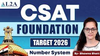 UPSC CSAT Foundation Course 2026 | Lecture 1 - Number System | Bhawana Bhatt I L2A IAS #upsc #csat