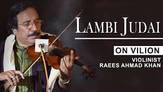 Lambi Judai | Violin Cover By Ustad Raees Ahmad Khan | Tribute To Reshma | DAAC | Violin Music