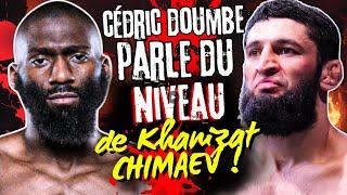 Cédric DOUMBE parle de Khamzat CHIMAEV et de son niveau !+ Il parle de sa prochaine date de combat