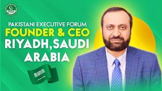 How to Start a Business in Saudi Arabia | Opportunities & Insights from the CEO of PEF