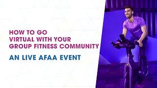 AFAA Live: How to Go Virtual with Your Group Fitness Class